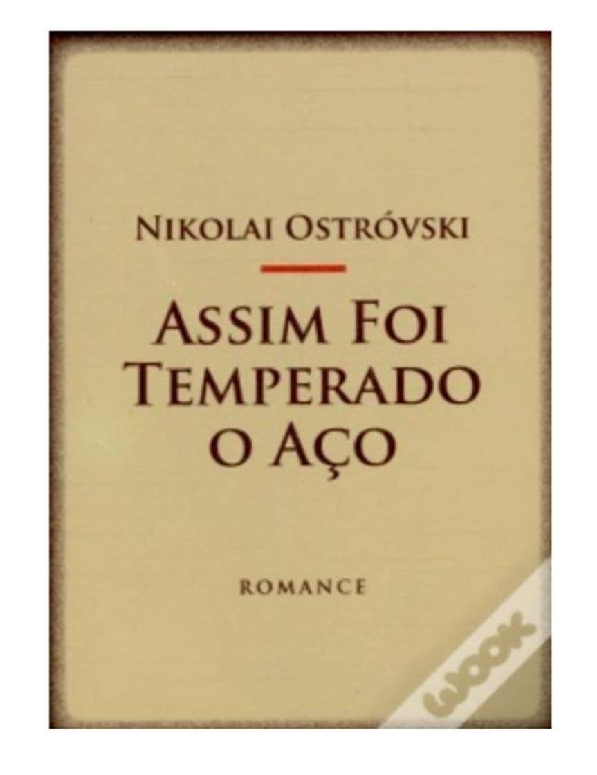 Book Assim Foi Temperado o Aço - Nikolai Ostrovski