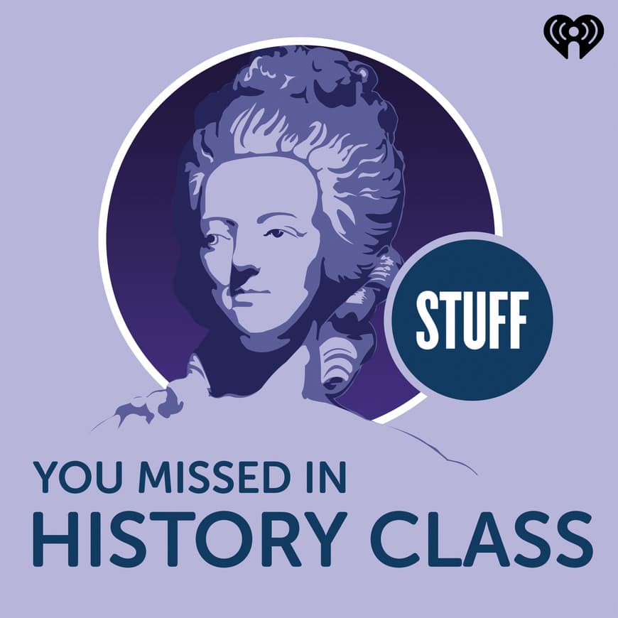 Moda Stuff you missed in the history class podcast  