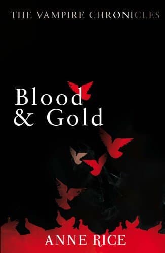 Libro Blood And Gold: The Vampire Chronicles 8