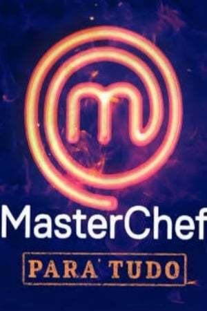 Serie Masterchef Brasil: Para Tudo