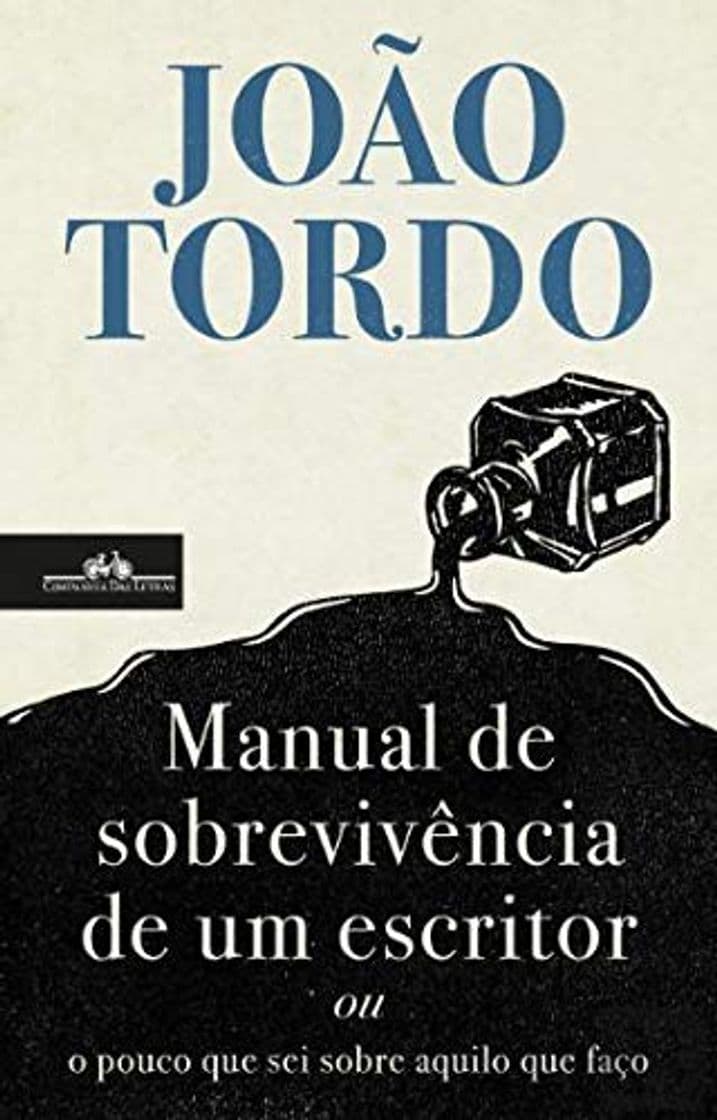 Book Manual de Sobrevivência de um Escritor ou o Pouco que Sei sobre Aquilo que Faço