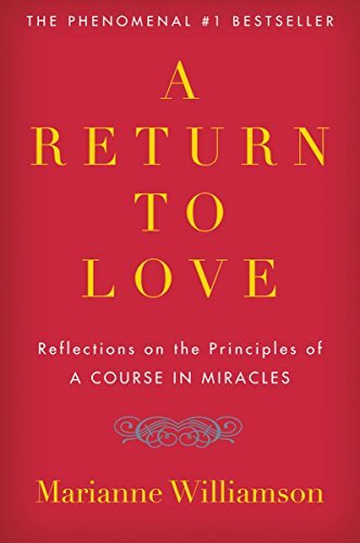 Libro A Return to Love: Reflections on the Principles of A Course in