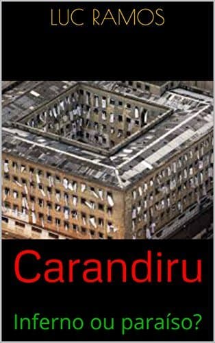 Libro Carandiru: Inferno ou paraíso?