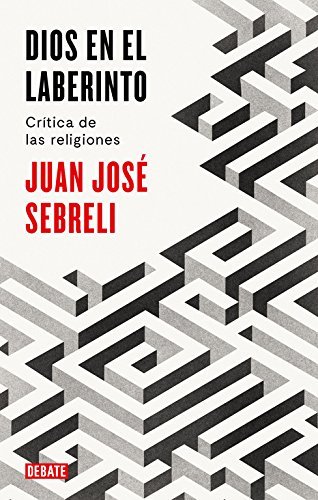 Book Dios en el laberinto: Crítica de las religiones