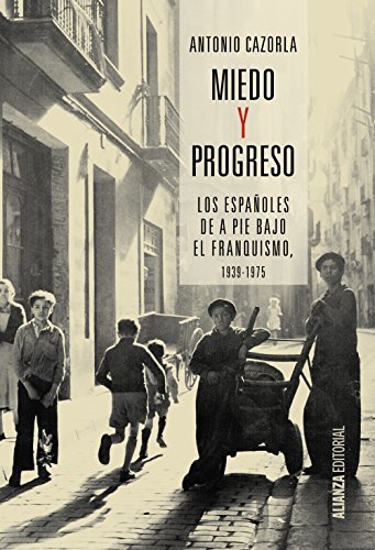 Book Miedo y progreso: Los españoles de a pie bajo el franquismo, 1939-1975