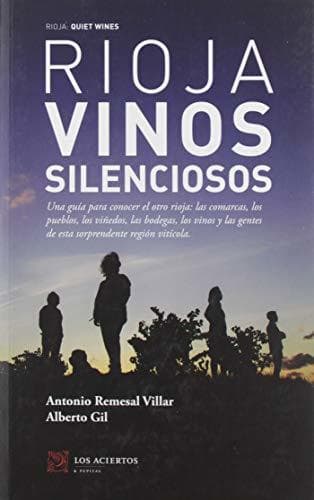 Book Rioja: Vinos silenciosos: Una guía para conocer el otro rioja: las comarcas,