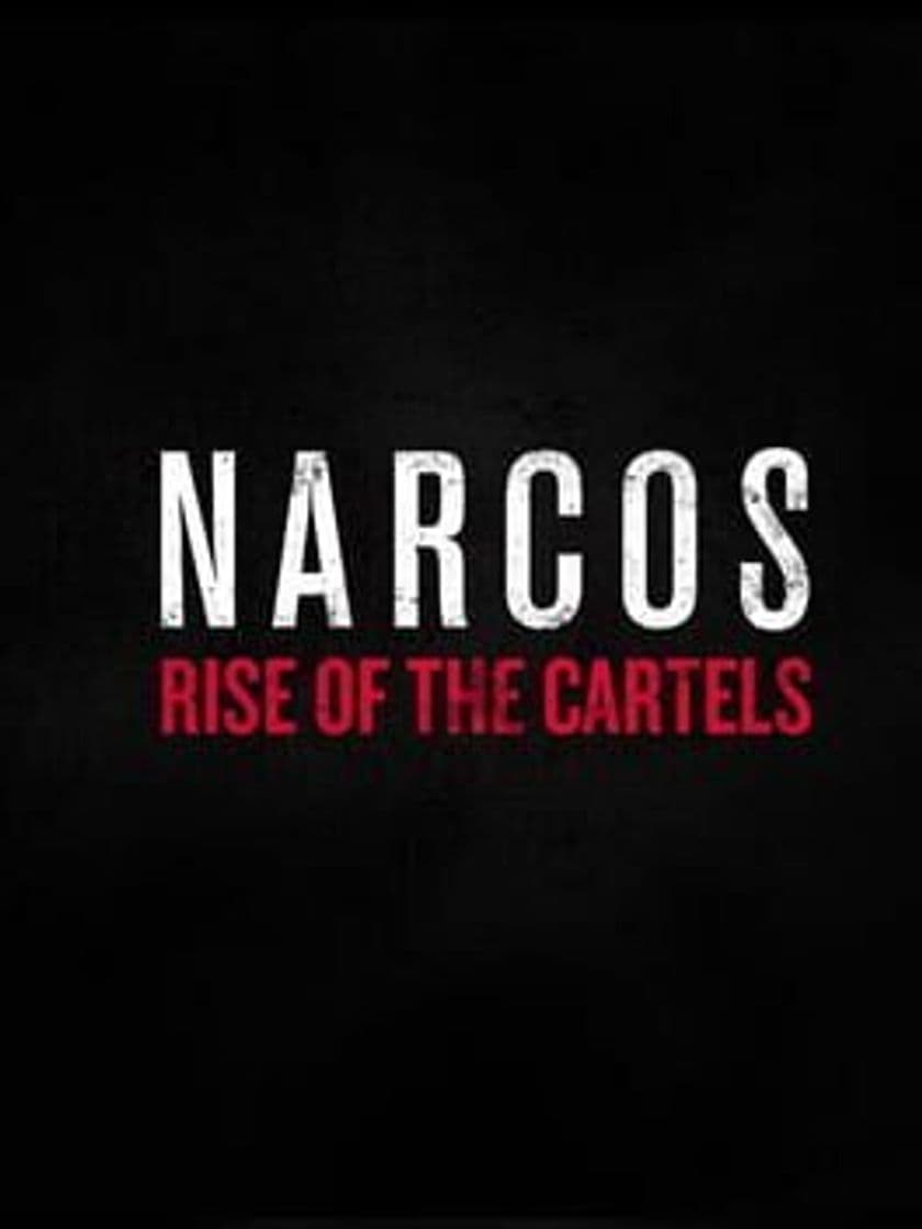 Videogames Narcos: Rise of the Cartels