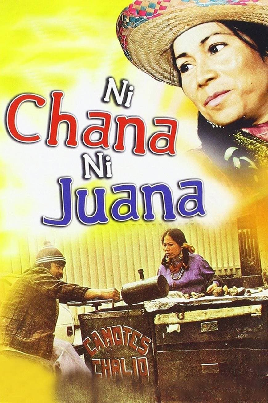 Película Ni Chana, ni Juana