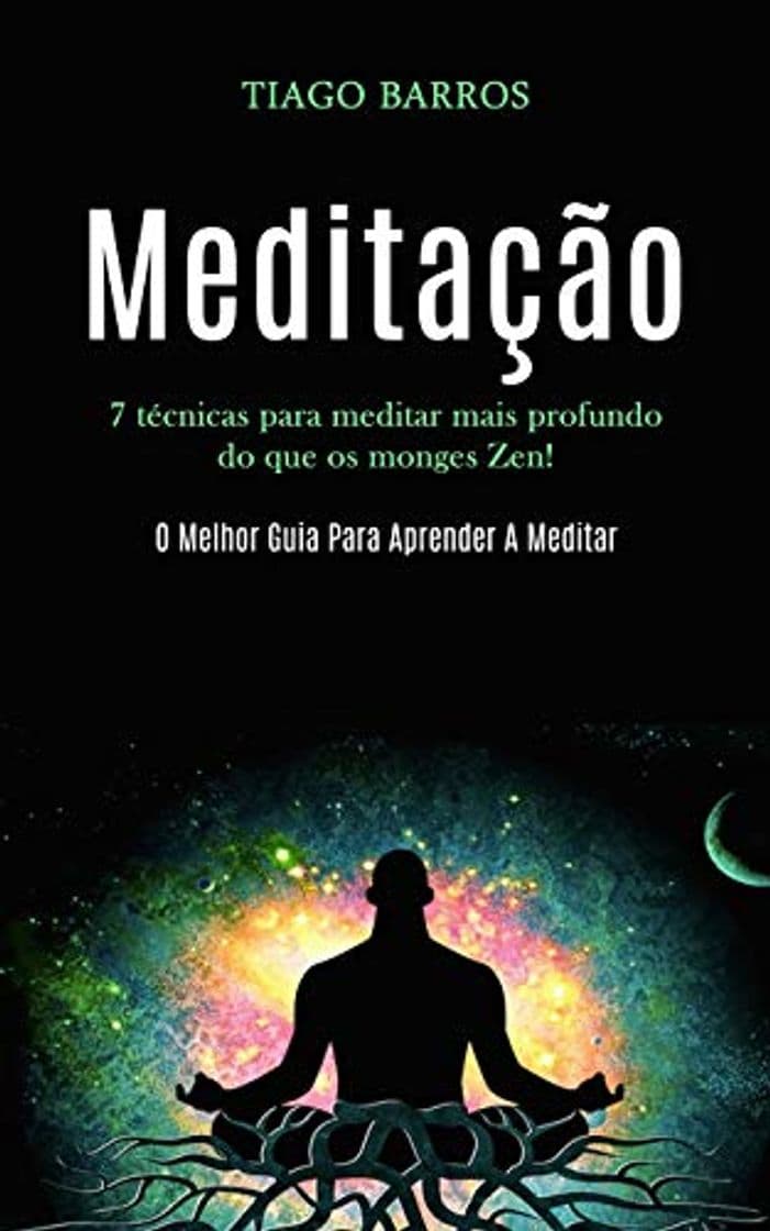 Book Meditação: 7 técnicas para meditar mais profundo do que os monges zen!