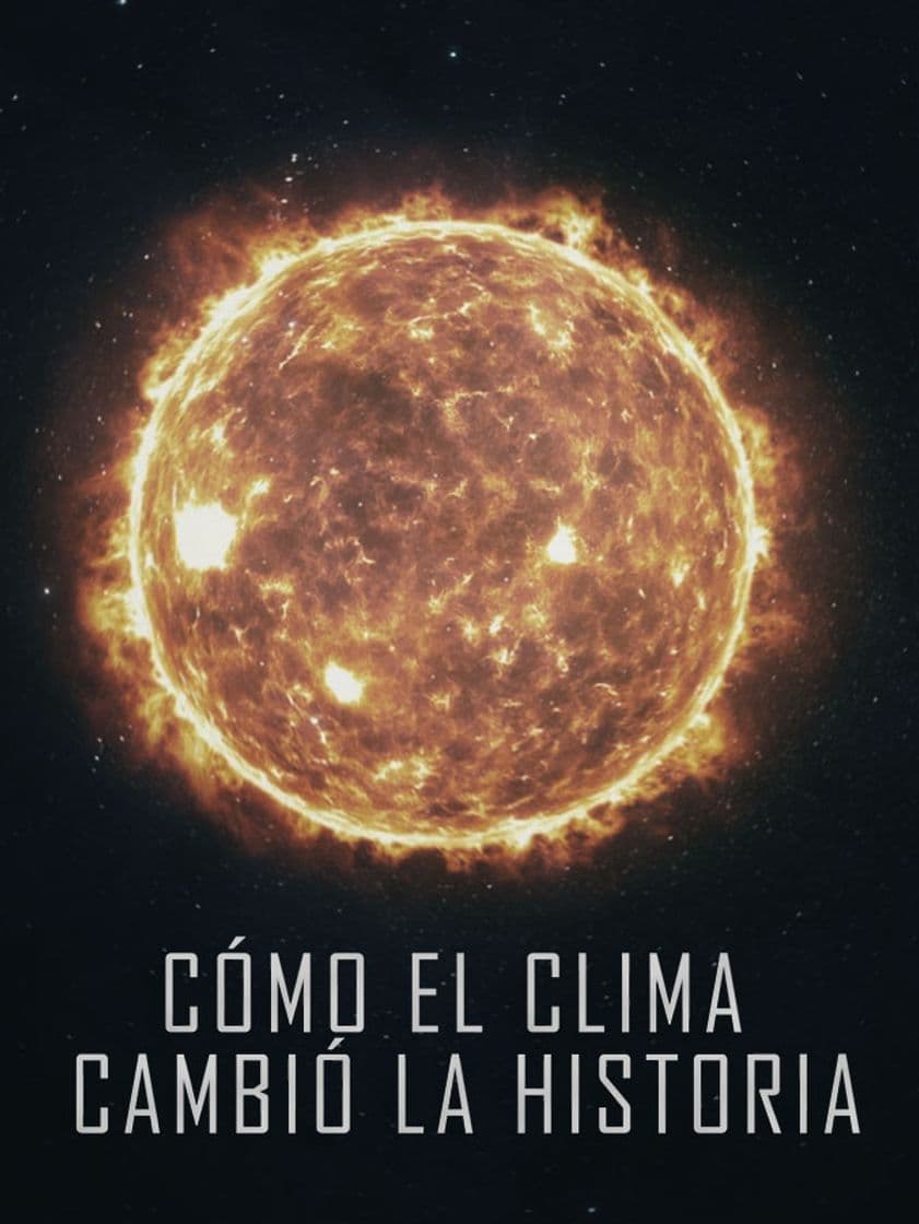 Serie Cómo el clima cambió la historia