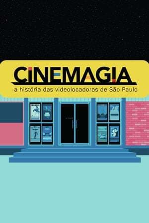 Movie CineMagia: The Story of São Paulo's Video Stores