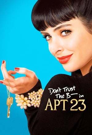 Serie Don't Trust the B---- in Apartment 23