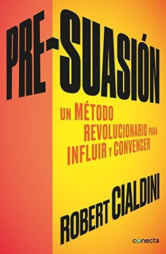 Libro Pre-suasión: Un método revolucionario para influir y persuadir