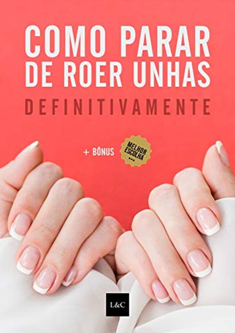 Producto Como Parar de Roer Unhas Definitivamente: Técnicas Infalíveis Para Largar Esse Vício