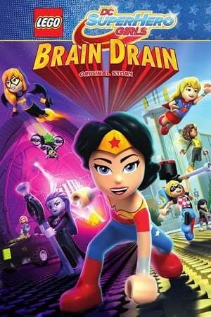 Movie LEGO DC Super Hero Girls: Brain Drain