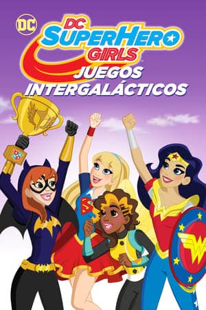 Movie DC Super Hero Girls: Intergalactic Games