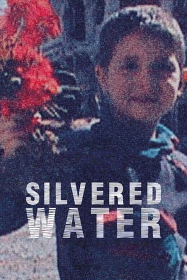 Movie Silvered Water