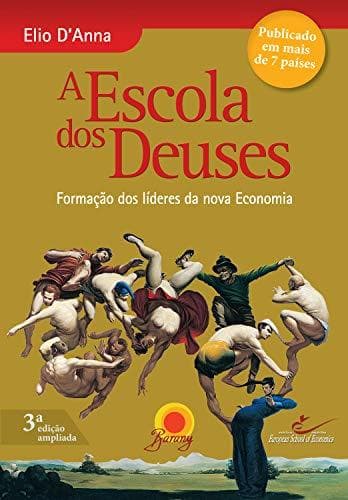 Book Escola dos Deuses: Formação dos líderes da nova Economia