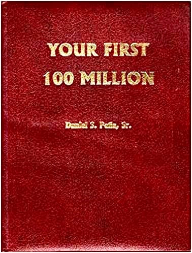 Libro Your first 100 Million by Dan Peña