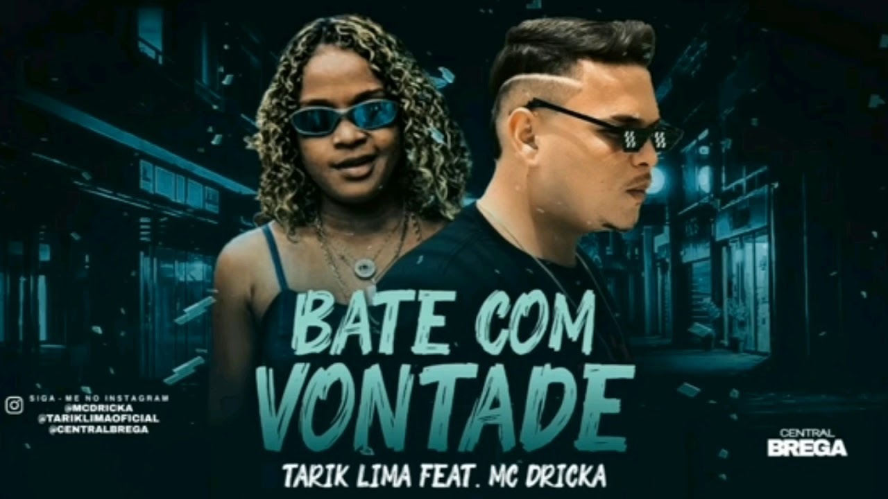 Canción TARIK LIMA FEAT. MC DRICKA - BATE COM VONTADE - YouTube