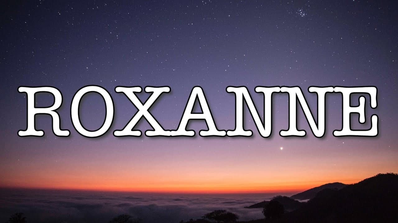 Music ROXANNE (Lyrics)