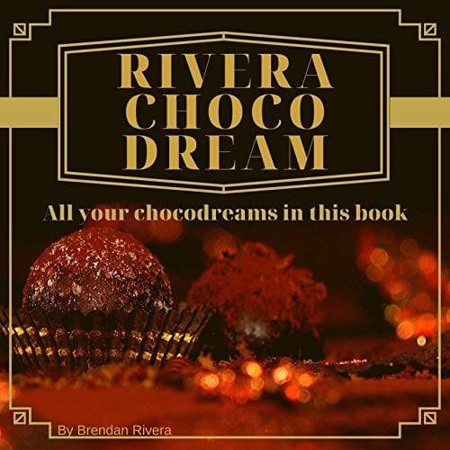 Product Rivera Choco-Dream: All your chocodreams in this book