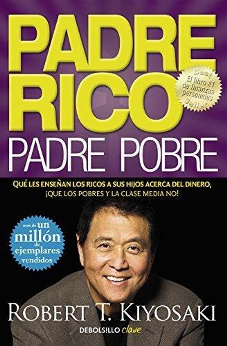 Book Padre Rico, padre Pobre: Qué les enseñan los ricos a sus hijos acerca del dinero