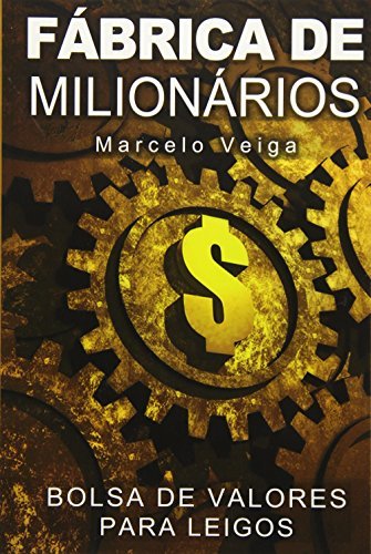 Libro Fábrica de Milionários: Bolsa de Valores para Leigos: Volume 2