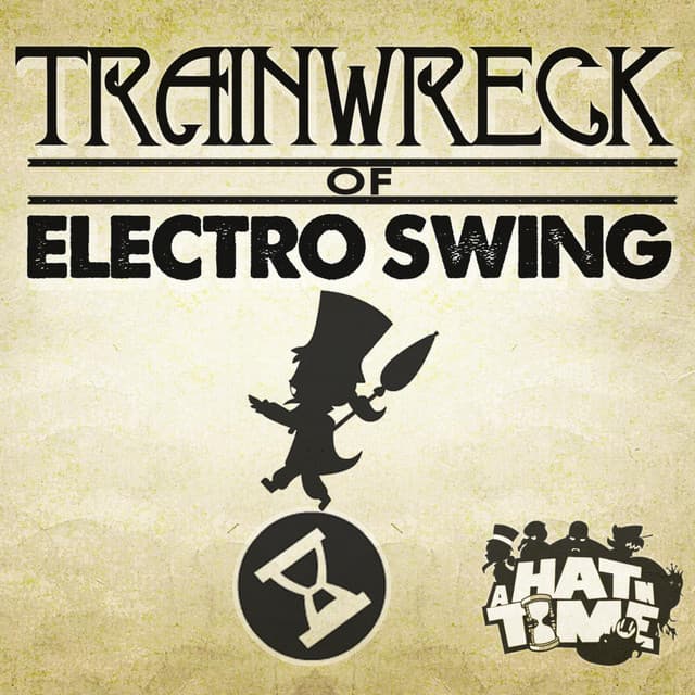 Music Trainwreck of Electro Swing