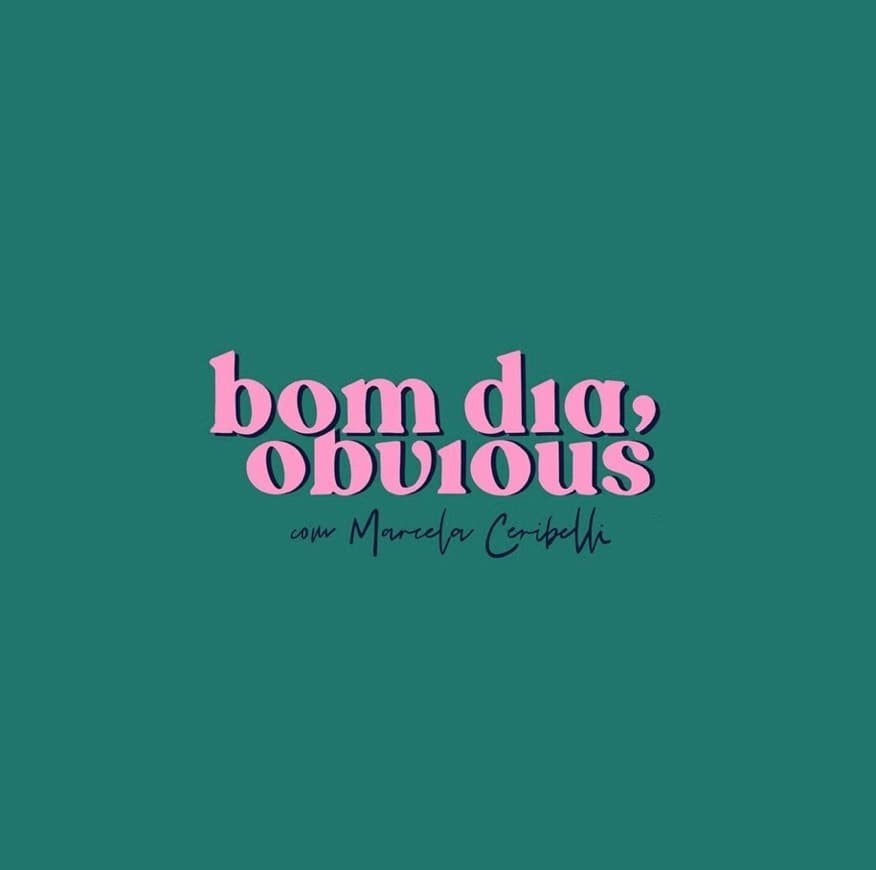 Fashion Bom dia, obvious. Podcast sobre o universo feminino.