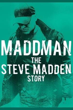 Movie Maddman: The Steve Madden Story