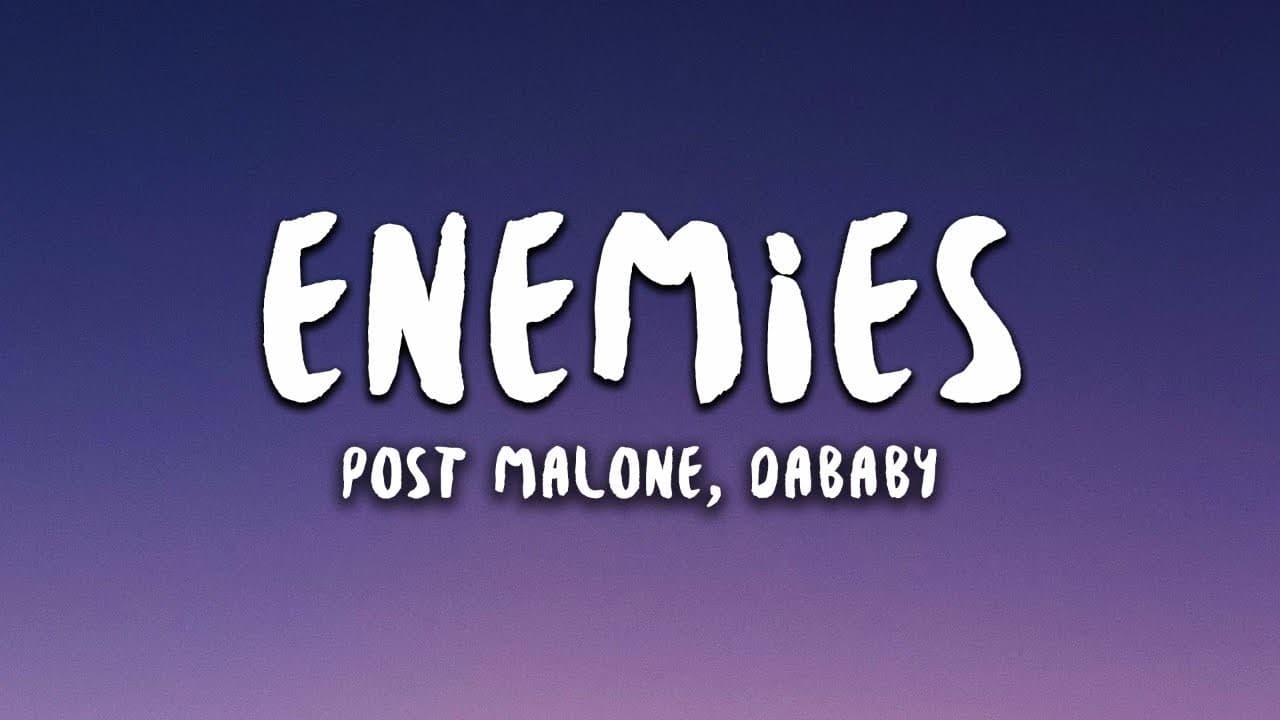 Canción Enemies (feat. DaBaby)