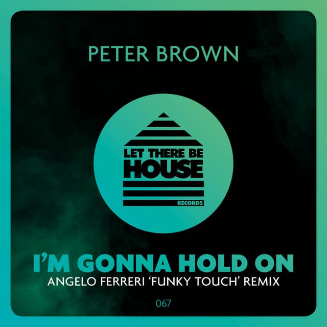 Canción I'm Gonna Hold On - Angelo Ferreri 'Funky Touch' Remix