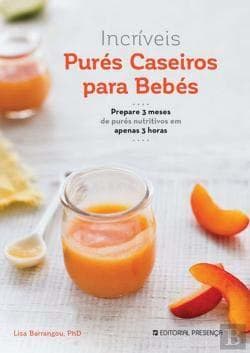 Libro Incríveis Purés Caseiros Para Bebés