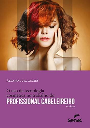 Libro O uso da tecnologia cosmética no trabalho do profissional cabeleireiro