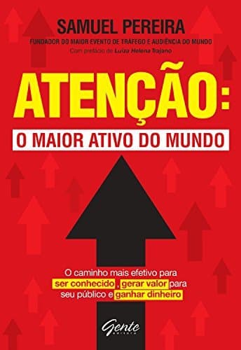 Libro Atenção: o maior ativo do mundo: O caminho mais efetivo para ser