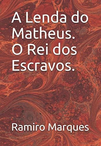 Book A Lenda do Matheus O Rei dos Escravos