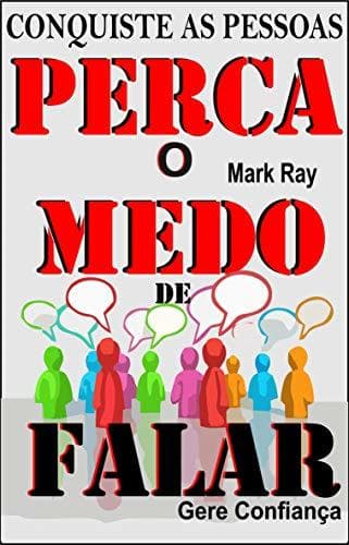 Book Perca o Medo de Falar Conquiste as Pessoas: Gere Confiança e tenha