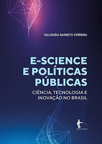 Book E-science e políticas públicas para ciência, tecnologia e inovação no Brasil