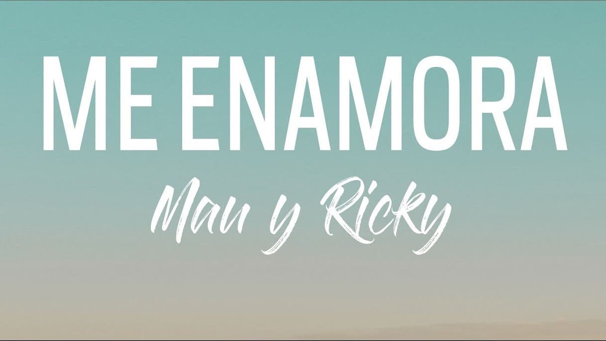 Music Mau y Ricky - Me Enamora (Letra/Lyrics) - YouTube