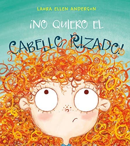 Libro No Quiero El Cabello Rizado!