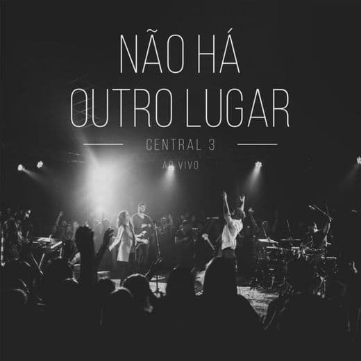 Canción Não Há Outro Lugar (Ao Vivo)