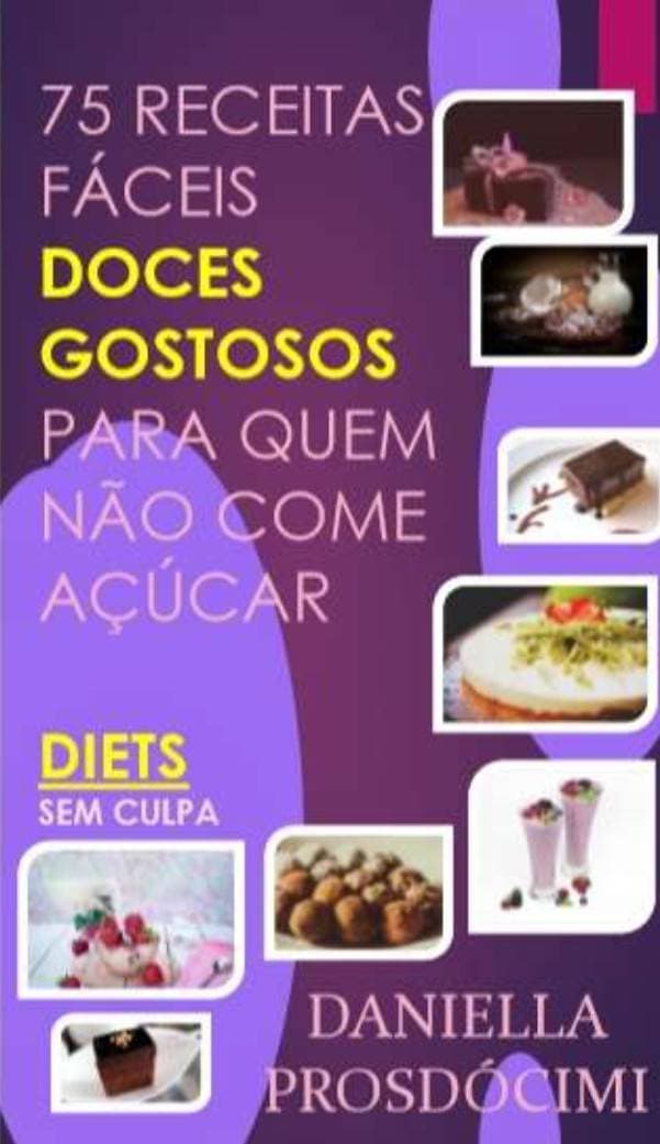 Moda Doces gostosos para quem não come açúcar.