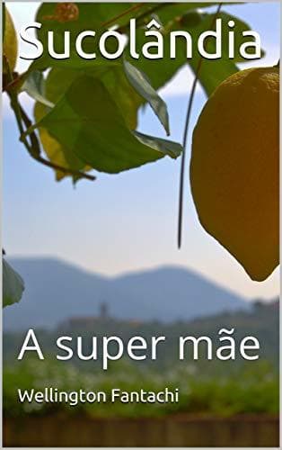 Libro Sucolândia: A super mãe