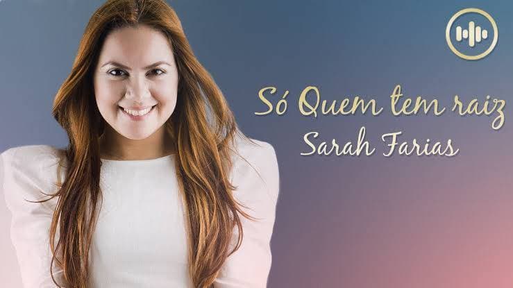 Canción Só Quem Tem Raiz - Sarah Farias