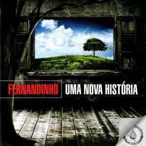 Canción UMA NOVA HISTÓRIA - FERNANDINHO