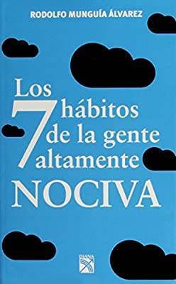 Libro Los 7 hábitos de la gente altamente nociva