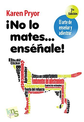 Libro ¡No lo mates….enséñale!