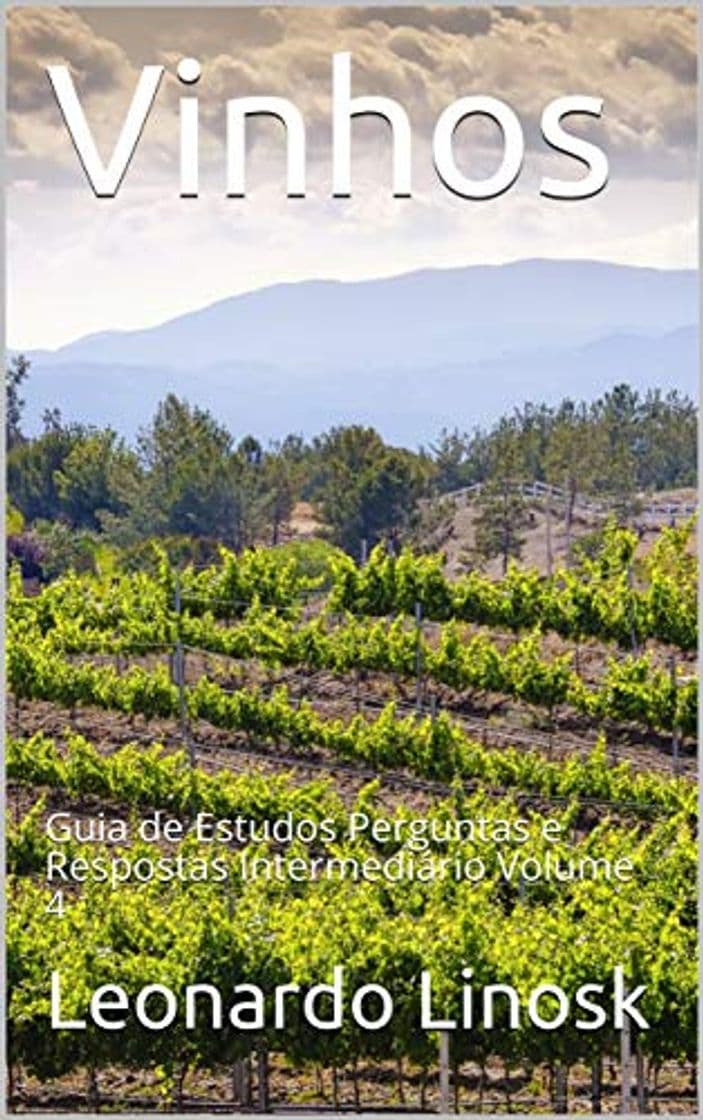 Product Vinhos: Guia de Estudos Perguntas e Respostas Intermediário Volume 4