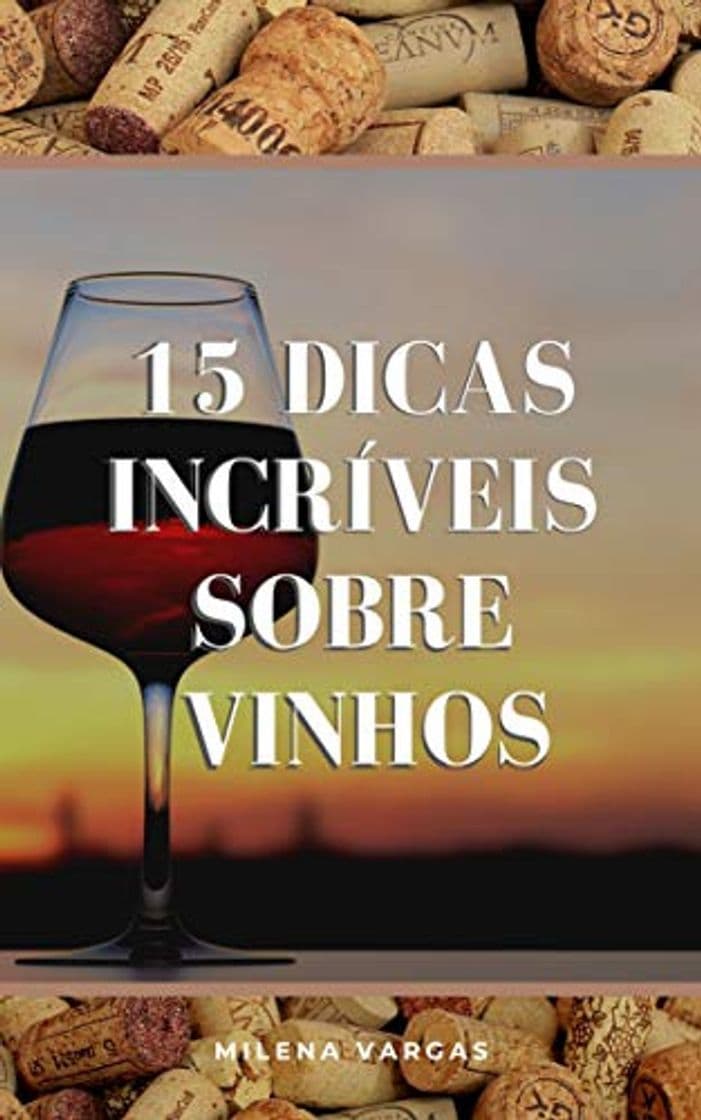 Producto 15 Dicas Incríveis Sobre Vinhos: O Guia Rápido Para Você Se Tornar